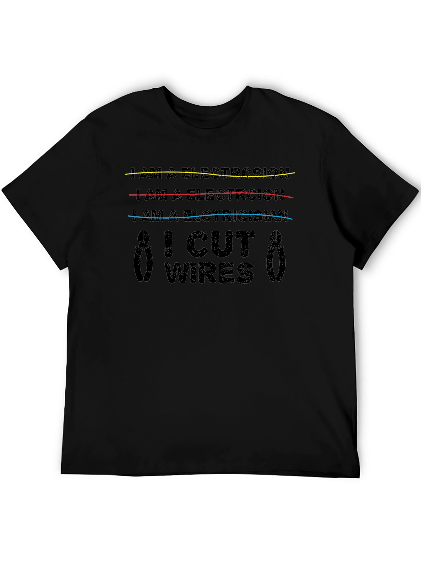 Electrician I Cut Wires Graphic T-Shirt