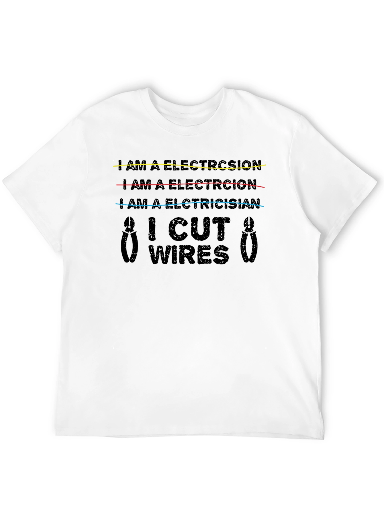 Electrician I Cut Wires Graphic T-Shirt