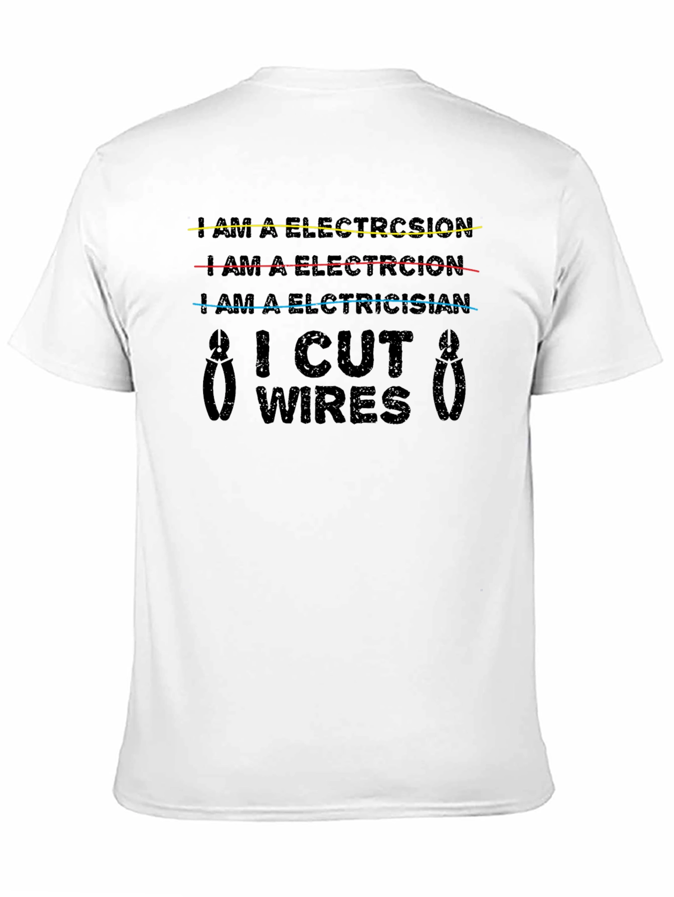 Electrician I Cut Wires Graphic T-Shirt