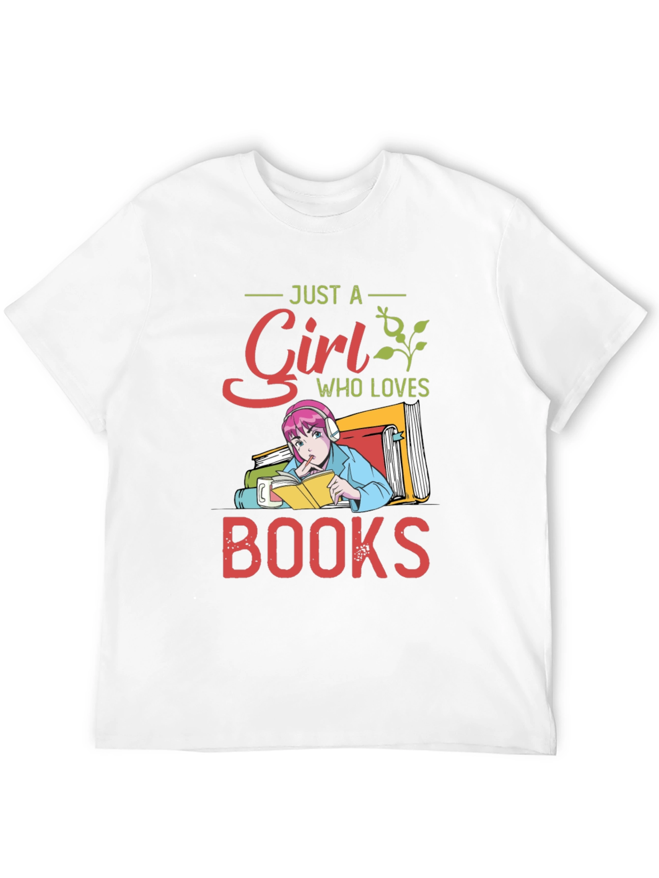 Just A Girl Who Loves Books T-Shirt