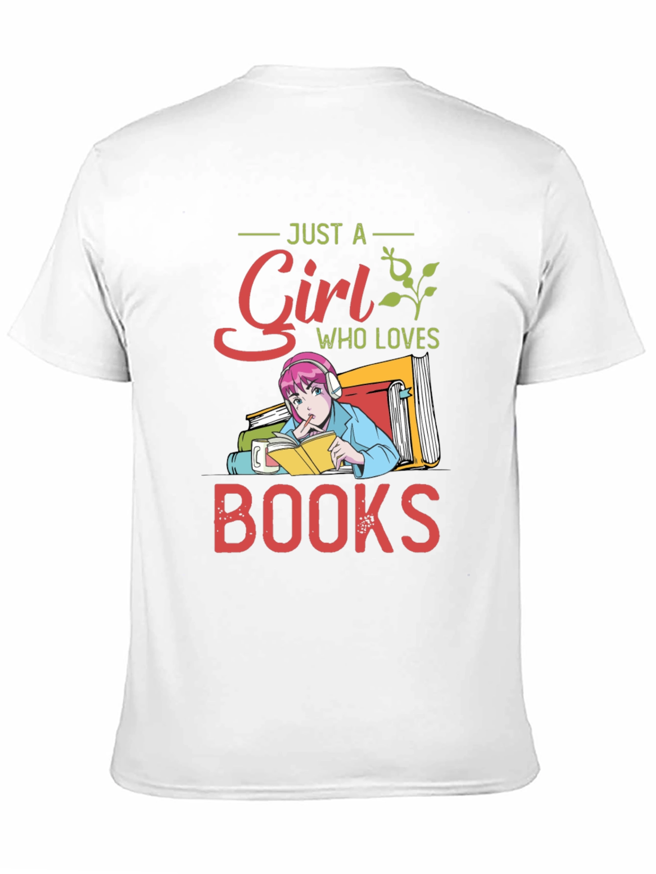 Just A Girl Who Loves Books T-Shirt