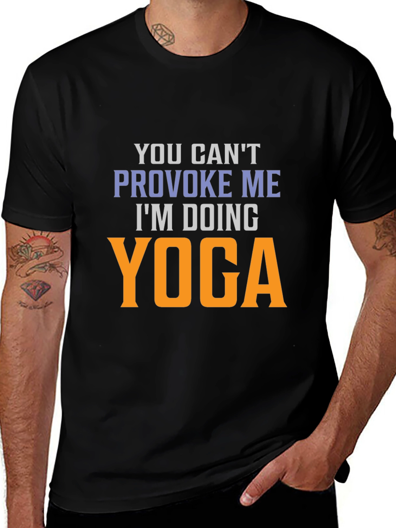 Yoga T-Shirt: You Cant Provoke Me