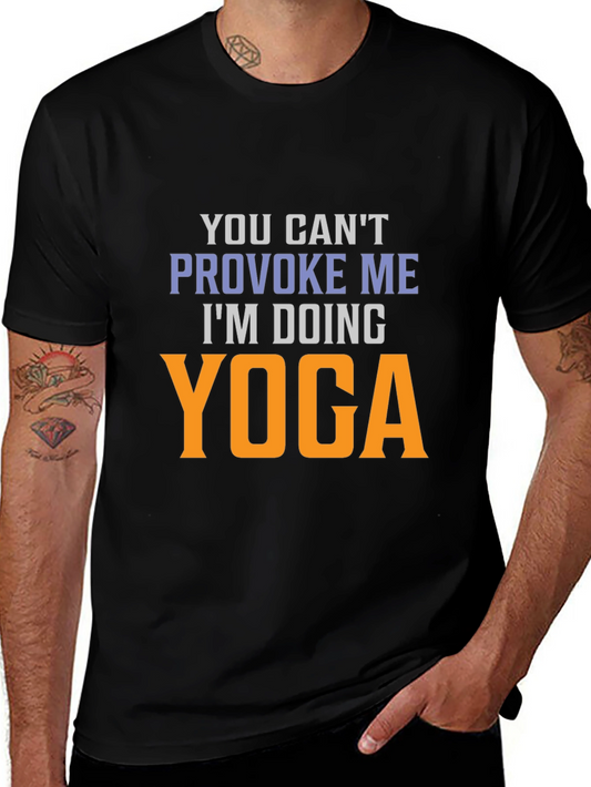 Yoga T-Shirt: You Cant Provoke Me