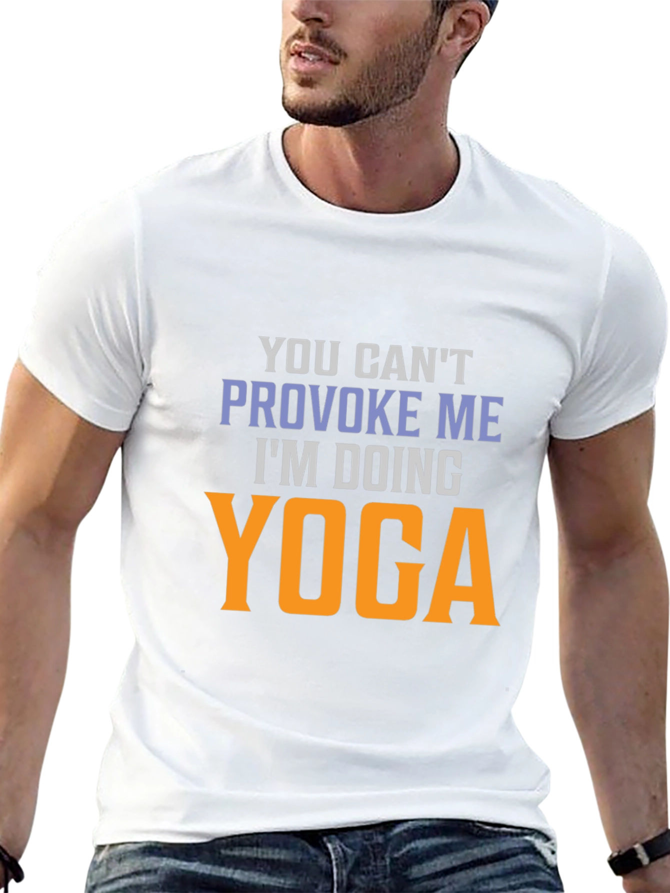 Yoga T-Shirt: You Cant Provoke Me