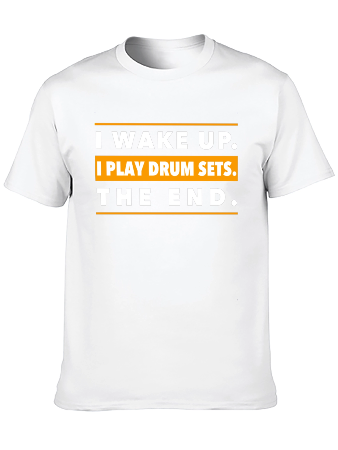 I Wake Up I Play Drum Sets T-Shirt
