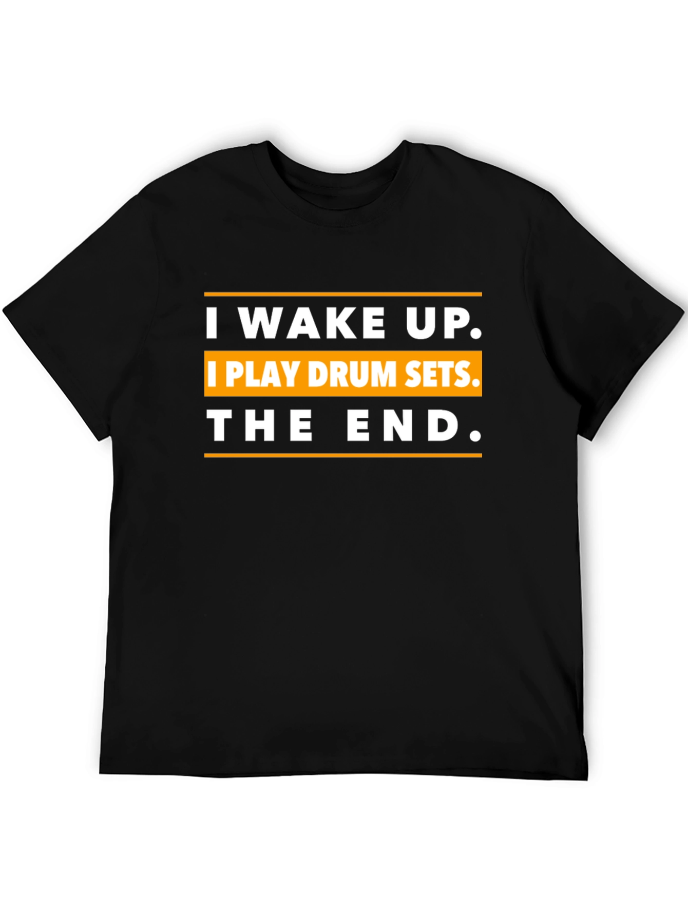 I Wake Up I Play Drum Sets T-Shirt