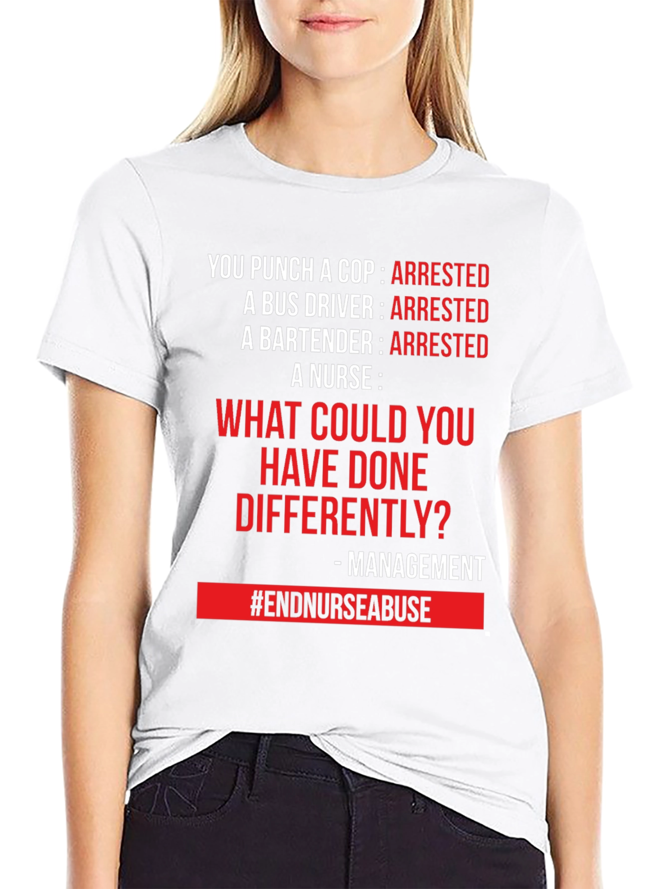 End Nurse Abuse T-Shirt - Management