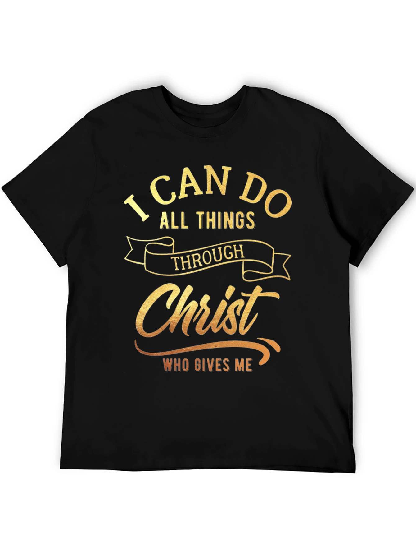 I Can Do All Things Through Christ Black T-Shirt