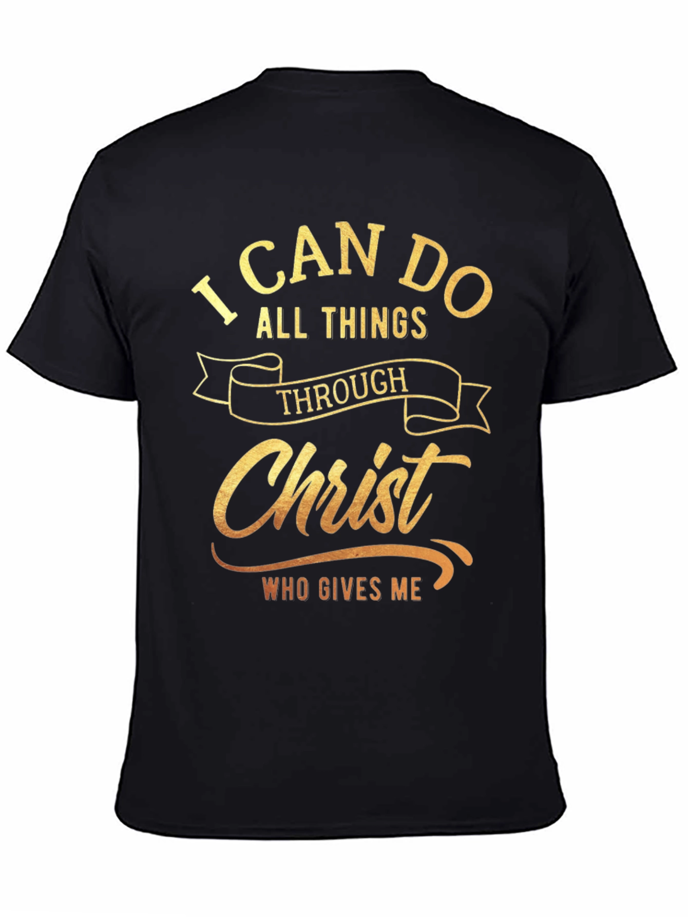 I Can Do All Things Through Christ Black T-Shirt