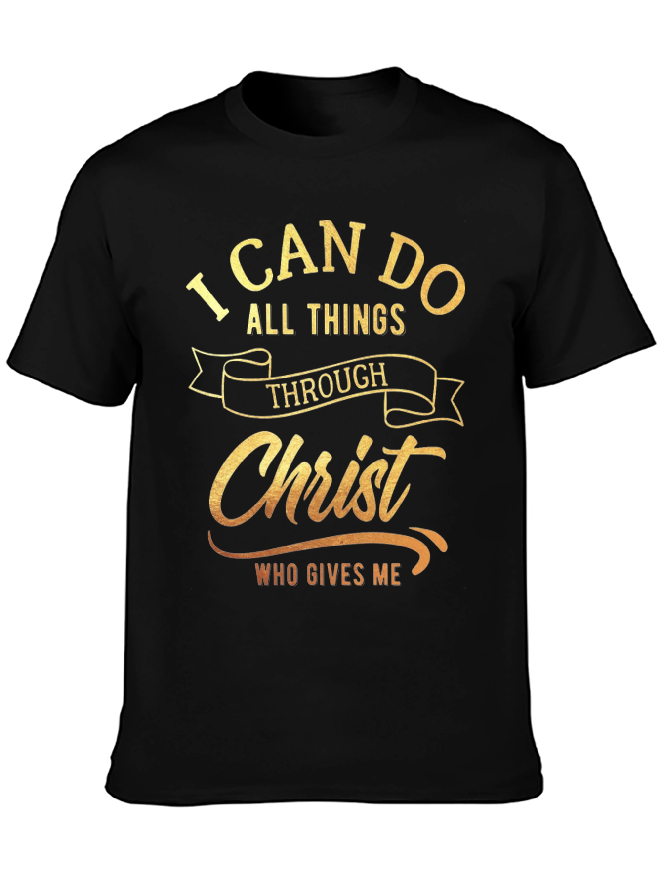 I Can Do All Things Through Christ Black T-Shirt