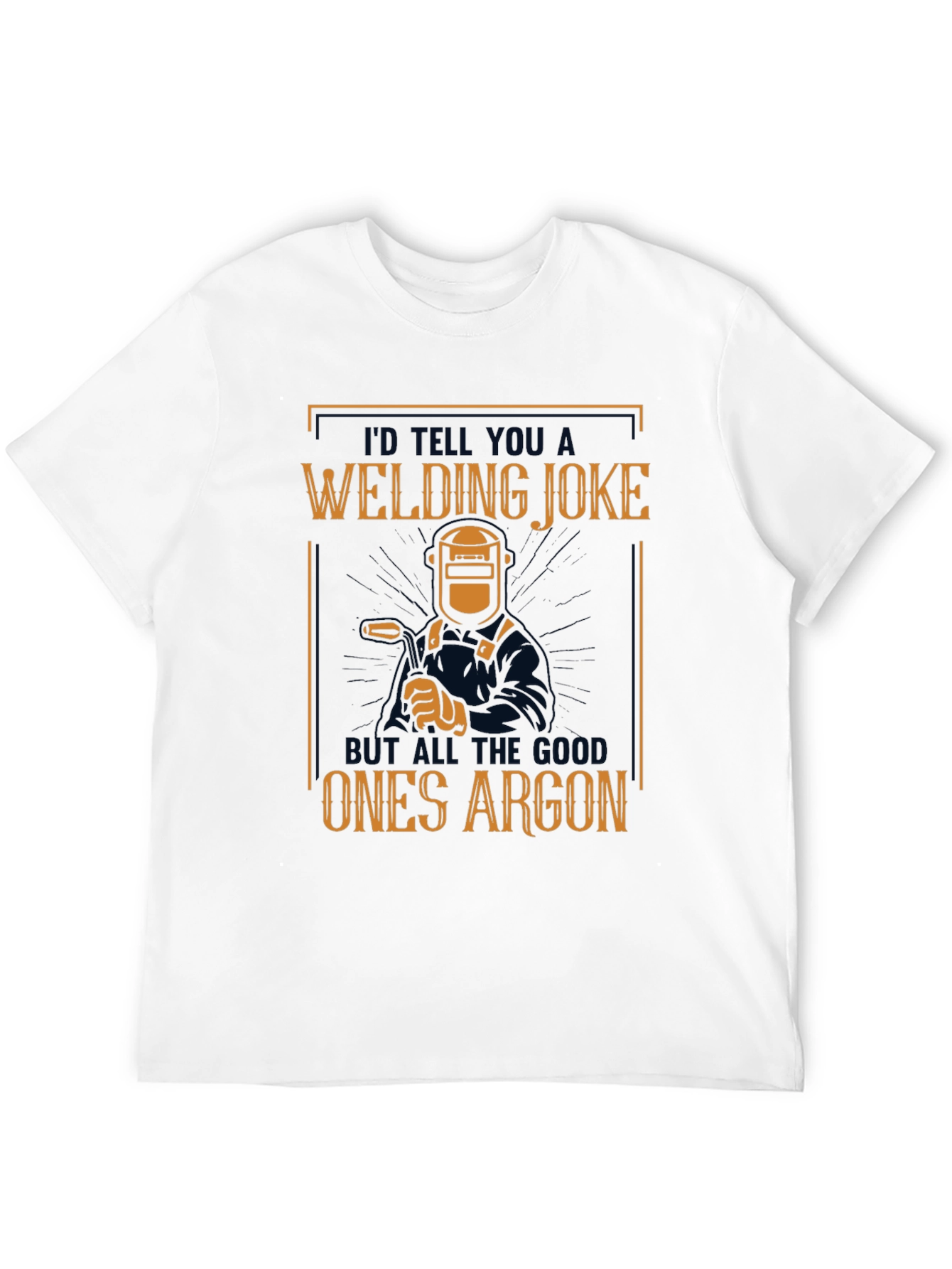 Welding Joke T-Shirt - Funny Welder Gift