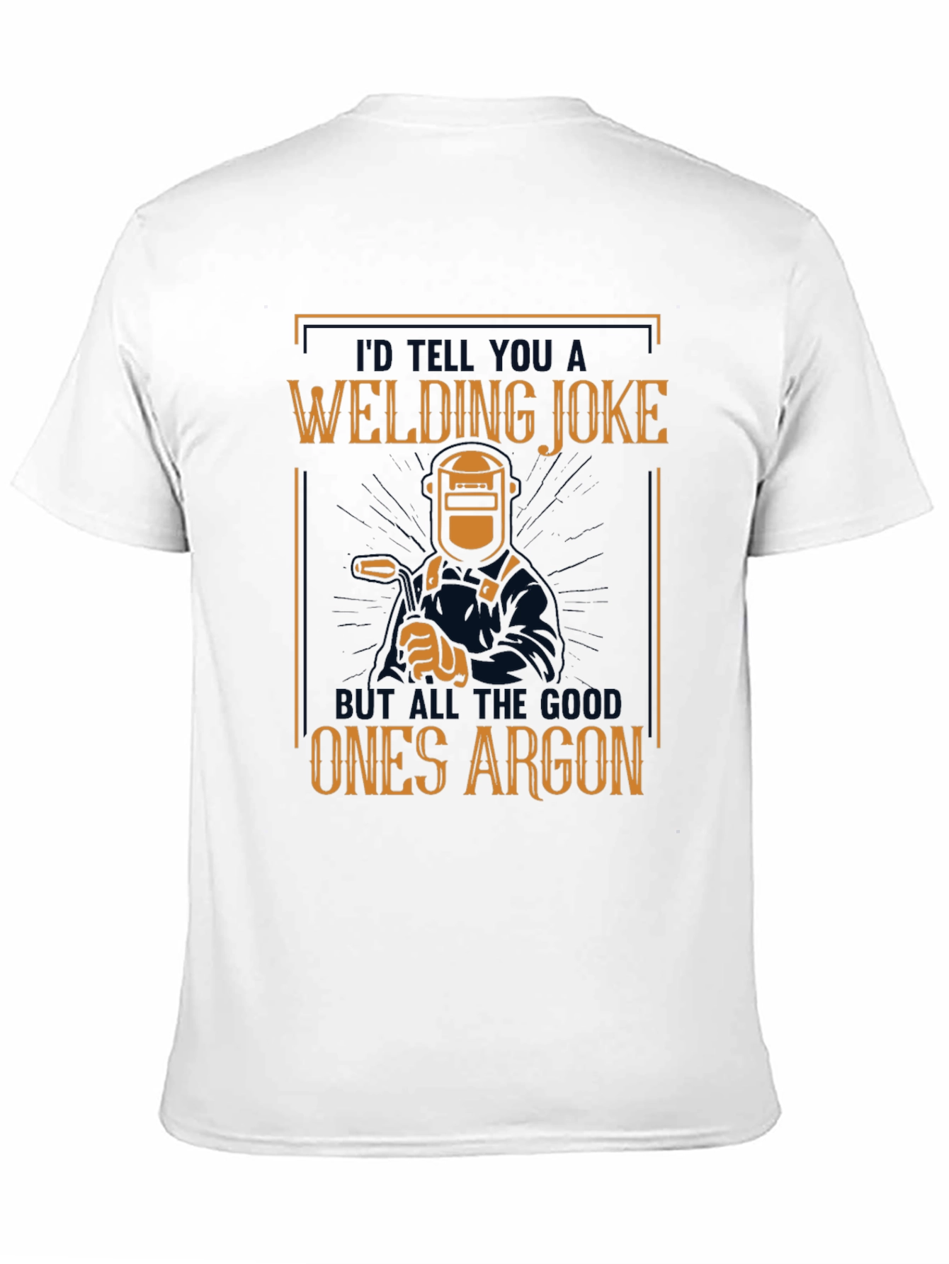 Welding Joke T-Shirt - Funny Welder Gift