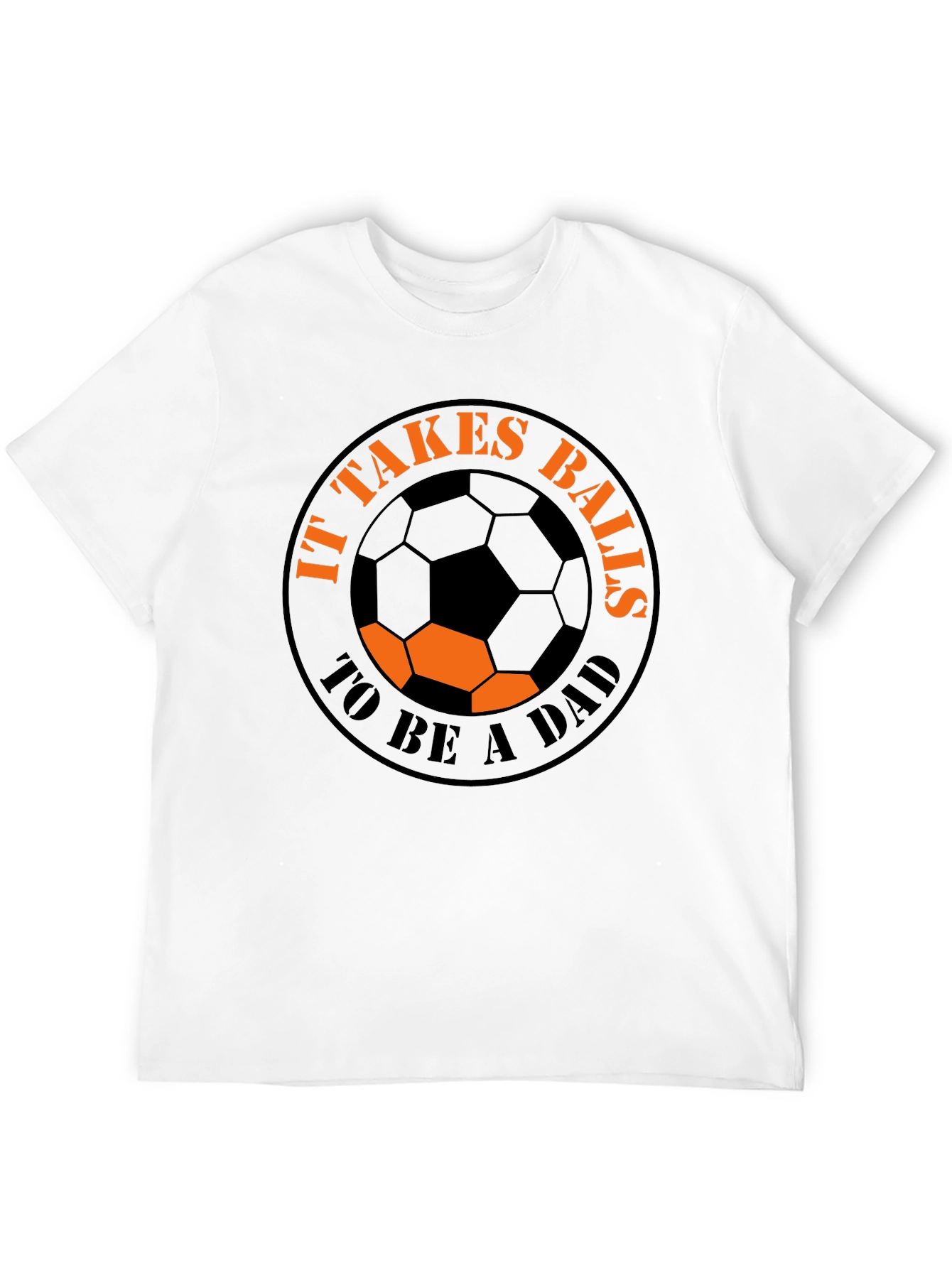 It Takes Balls to be a Dad T-Shirt
