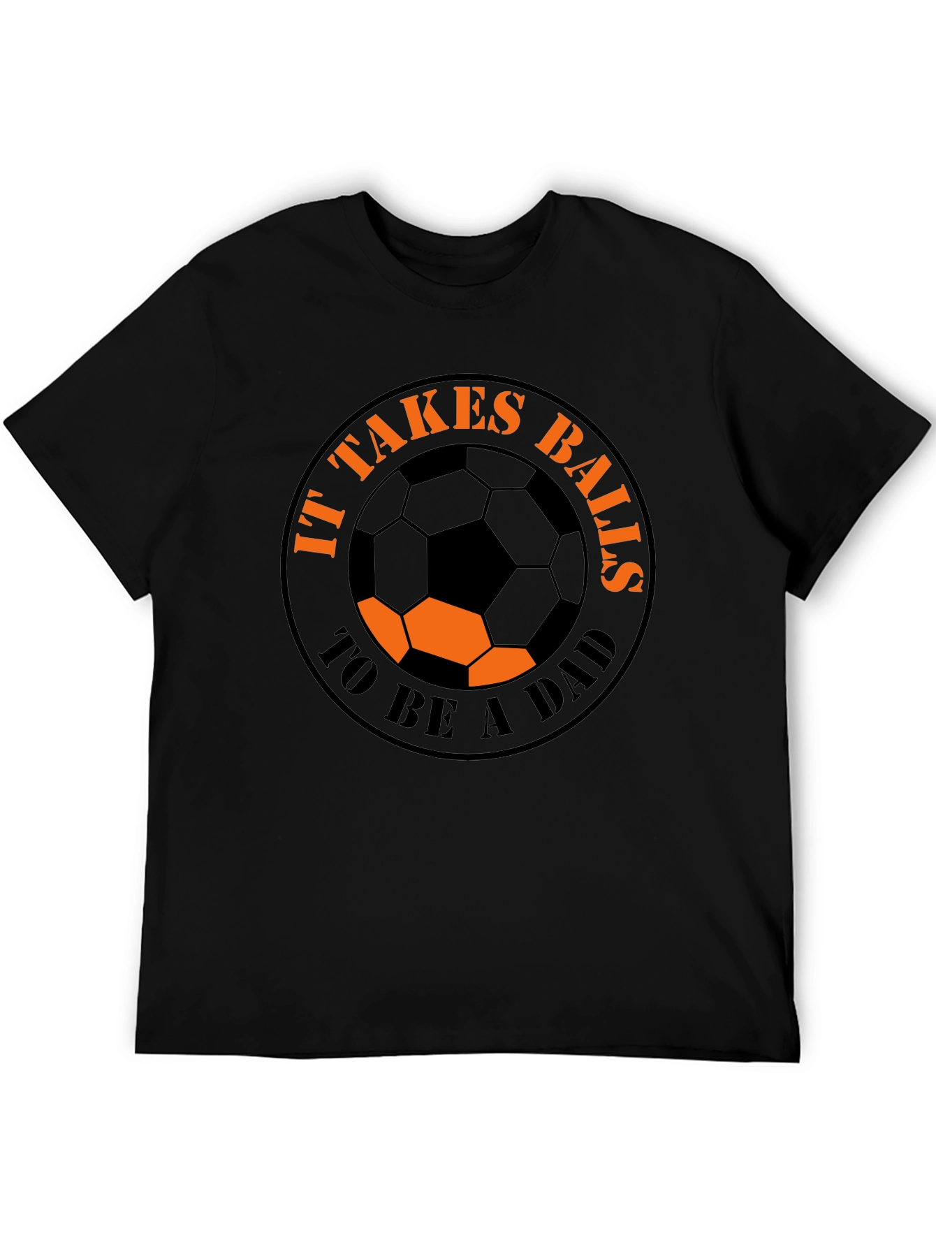 It Takes Balls to be a Dad T-Shirt