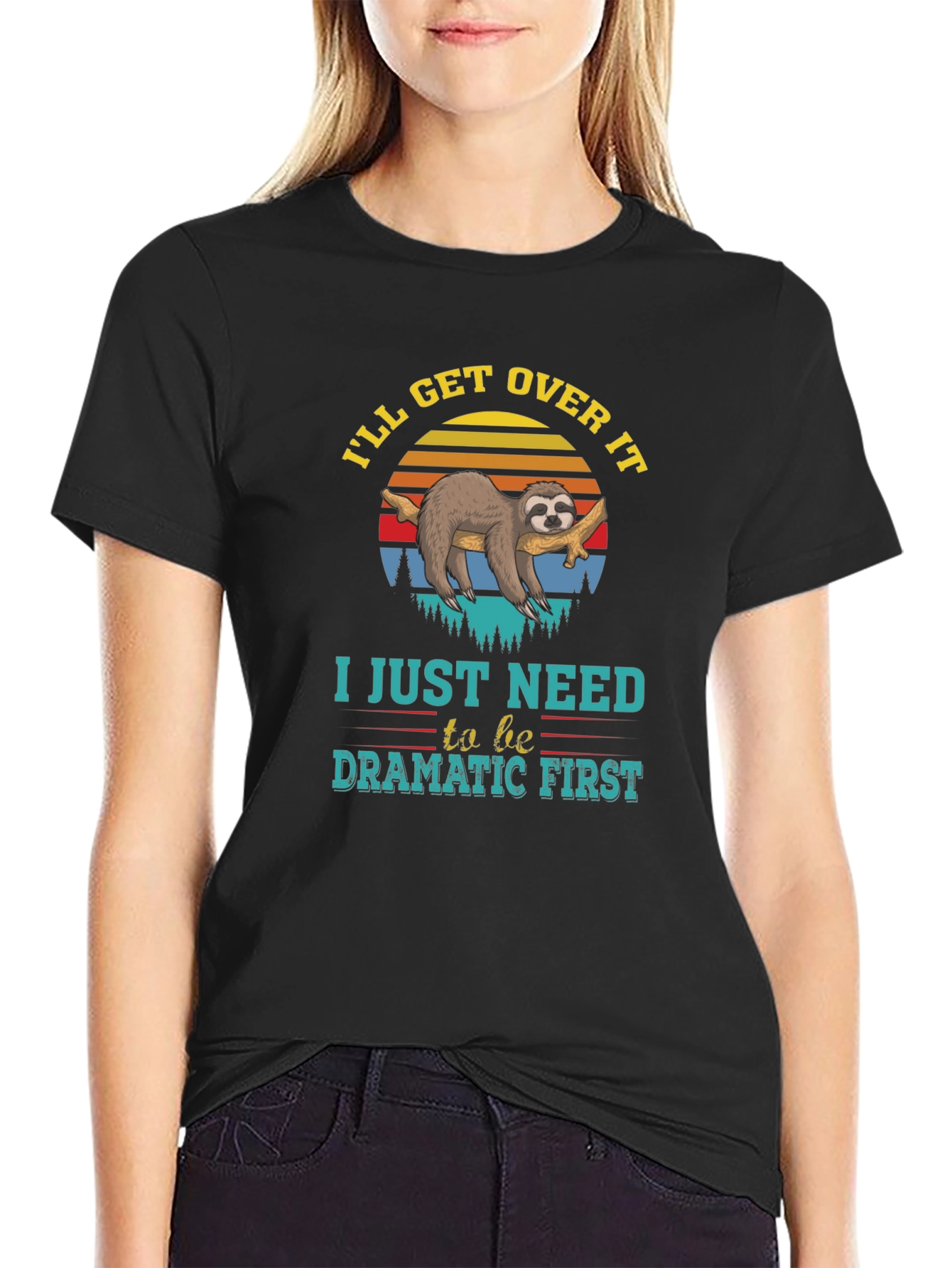 Dramatic Sloth T-Shirt - Ill Get Over It