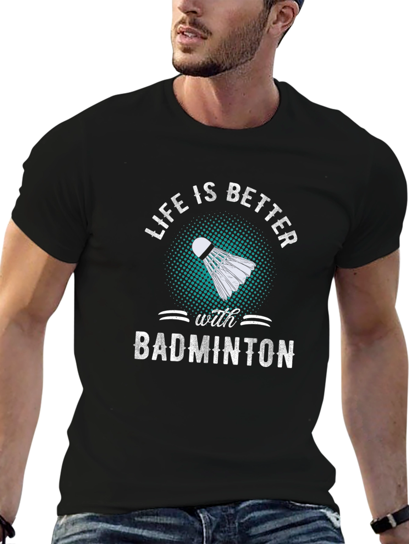 Badminton T-Shirt: Life is Better with Badminton
