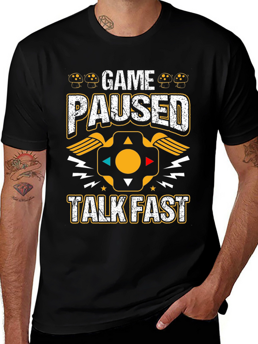Game Paused Talk Fast T-Shirt