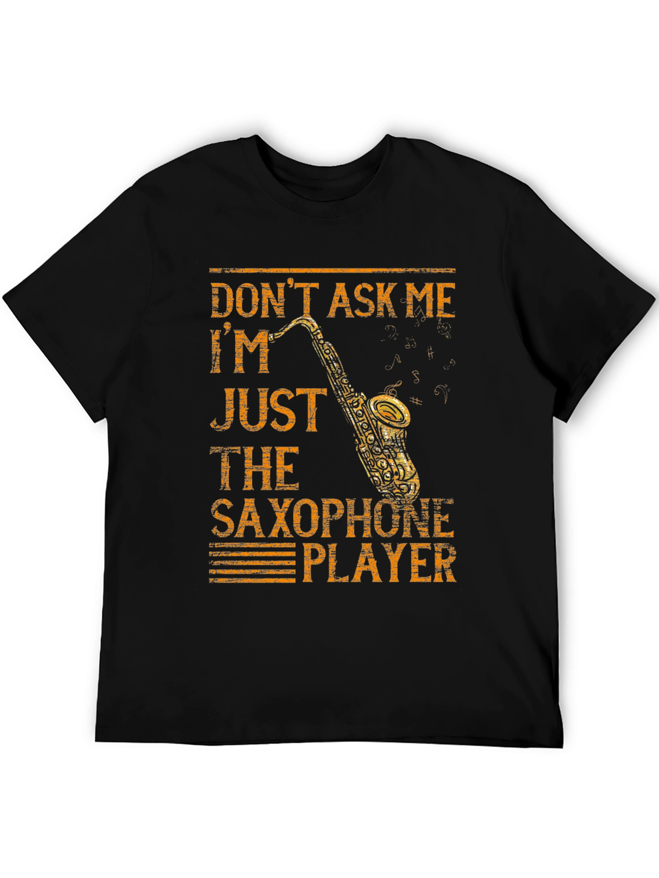 Dont Ask Me Saxophone Player T-Shirt