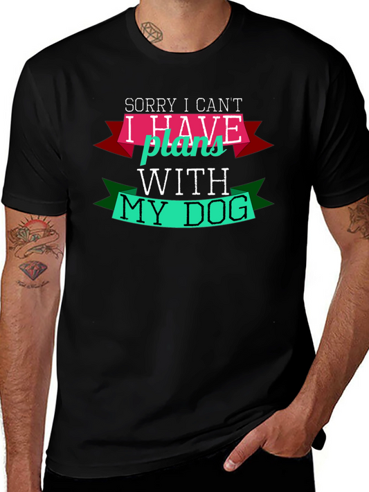 Sorry I Cant I Have Plans With My Dog T-shirt