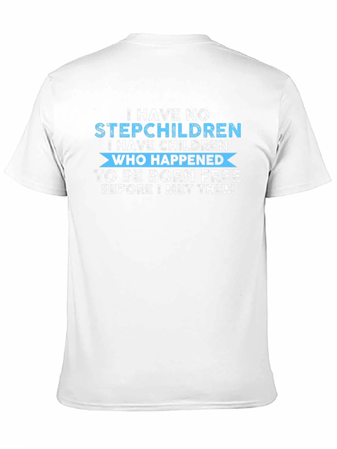 Funny Stepdad T-Shirt - Born Free Design