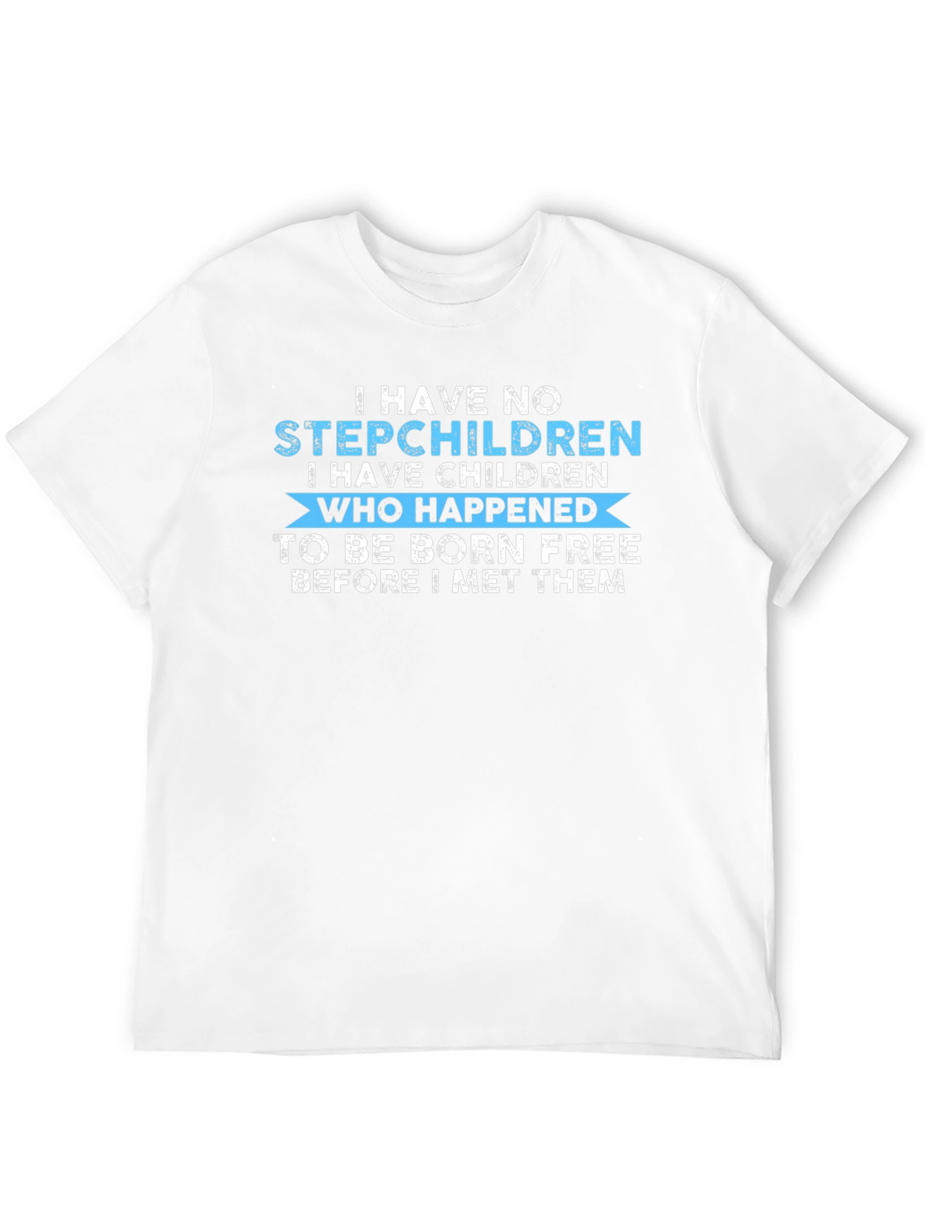 Funny Stepdad T-Shirt - Born Free Design