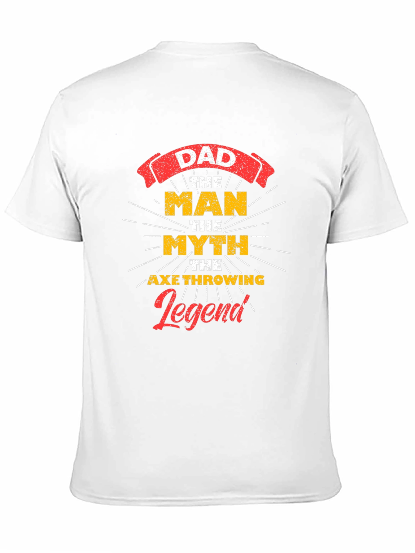 Dad The Man Myth Axe Throwing Legend Graphic Tee