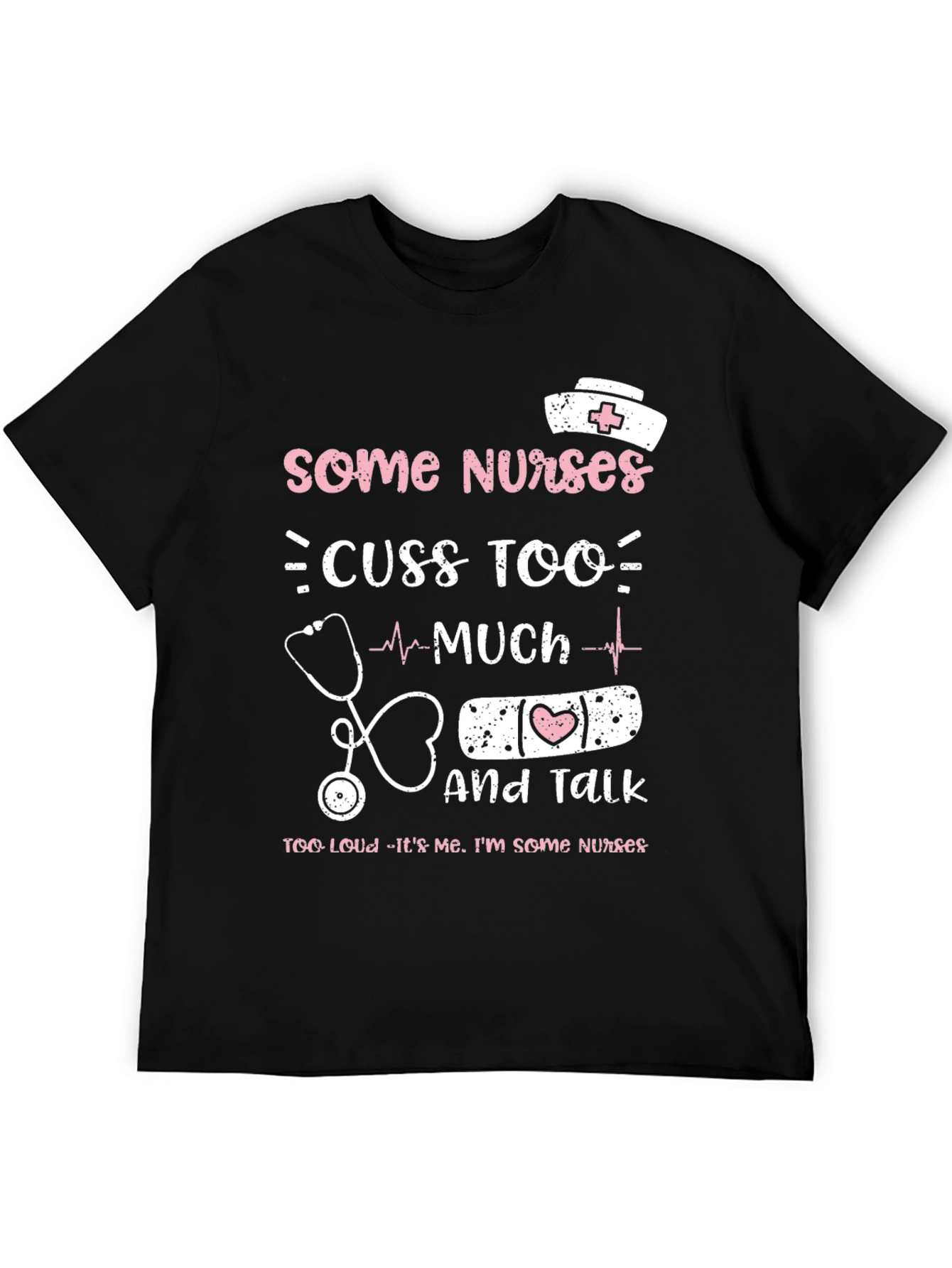 Funny Nurse T-Shirt - Some Nurses Cuss