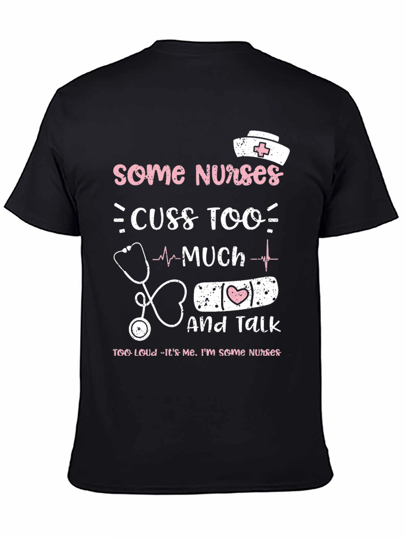 Funny Nurse T-Shirt - Some Nurses Cuss