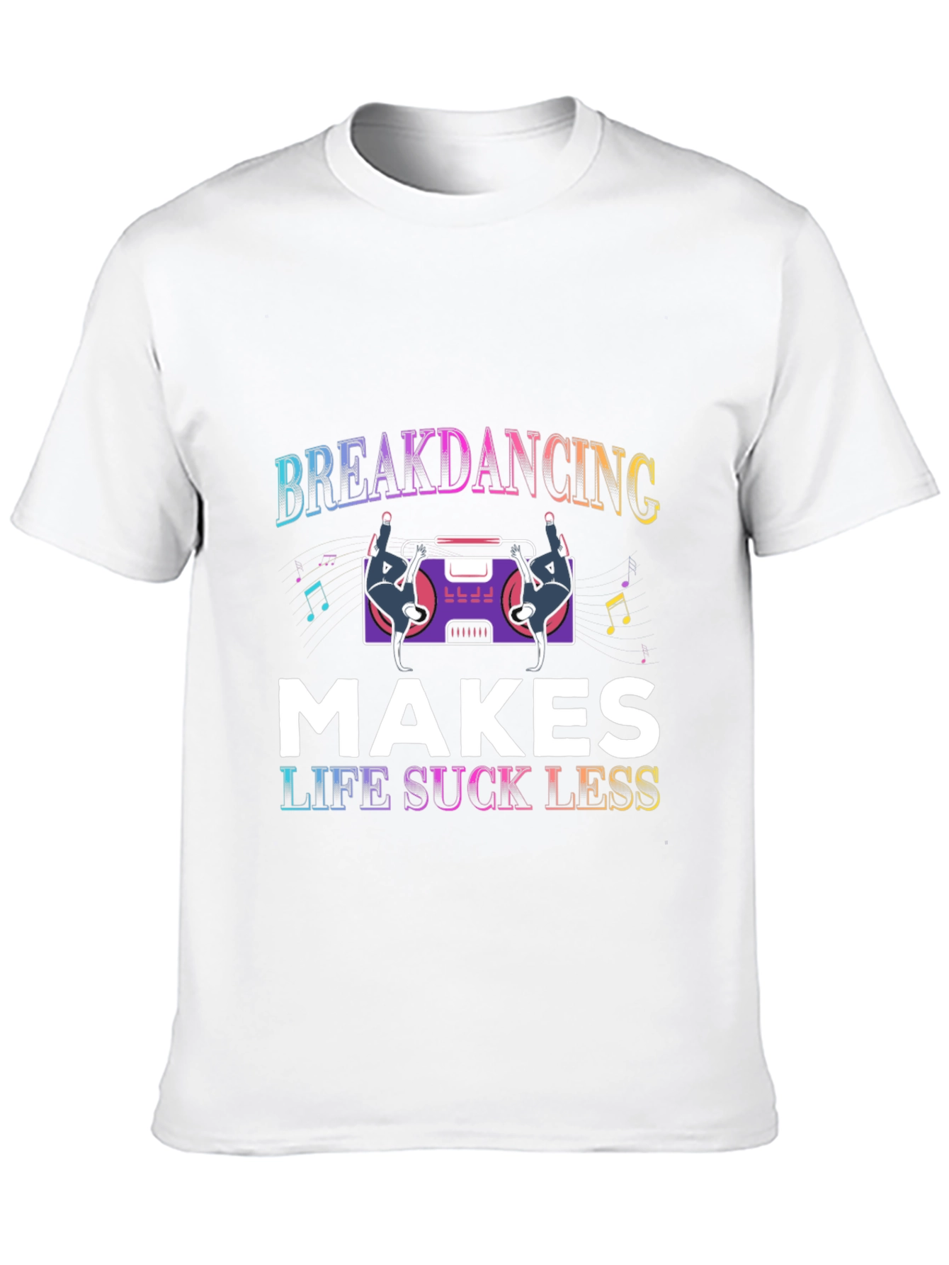 Breakdancing Makes Life Suck Less Black T-Shirt