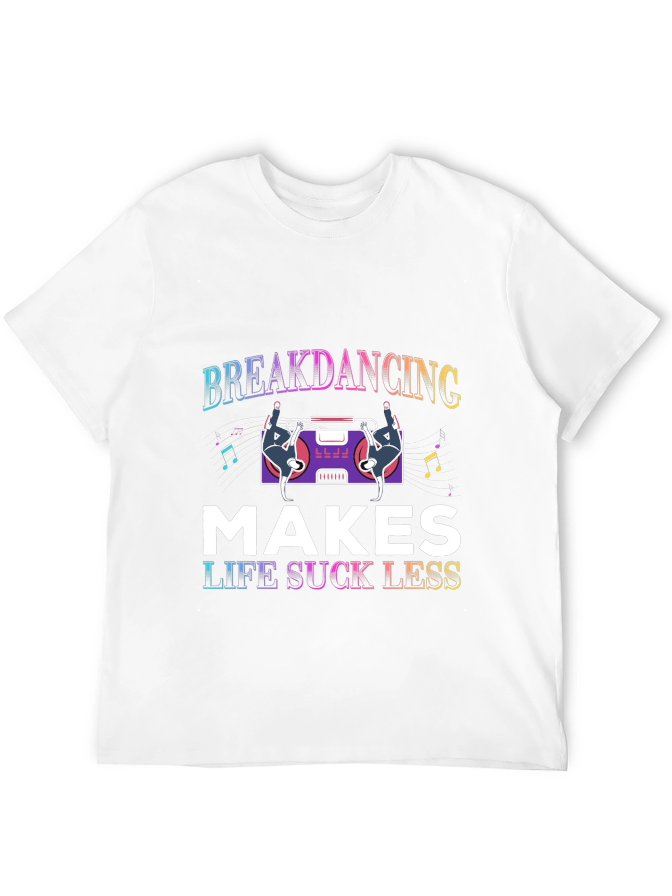 Breakdancing Makes Life Suck Less Black T-Shirt