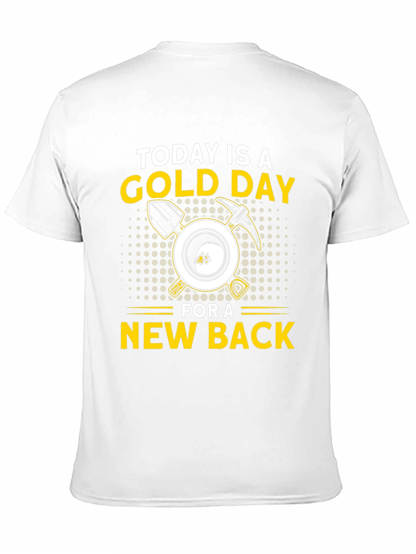 Today is a Gold Day T-Shirt