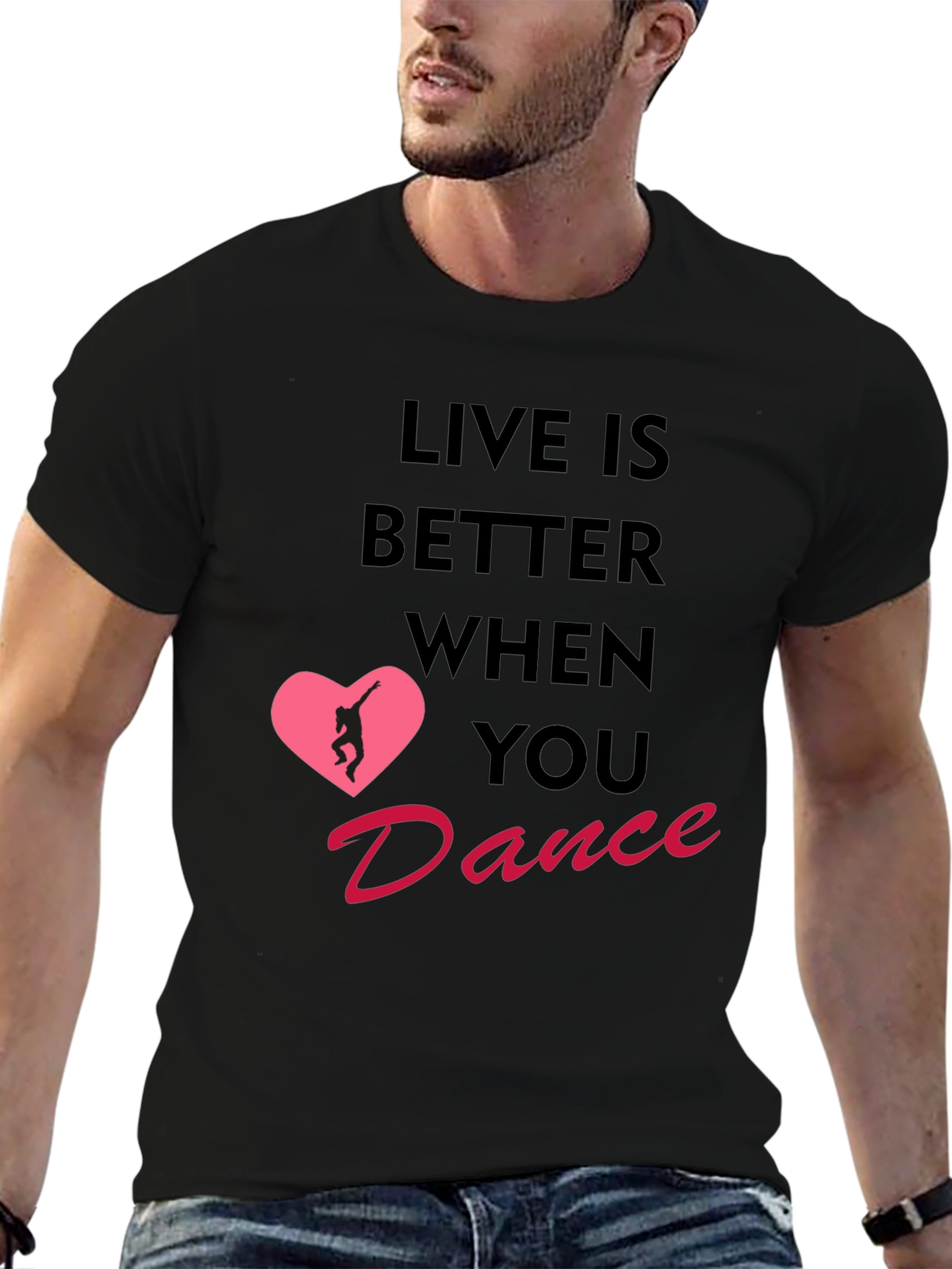 Live Is Better When You Dance T-Shirt