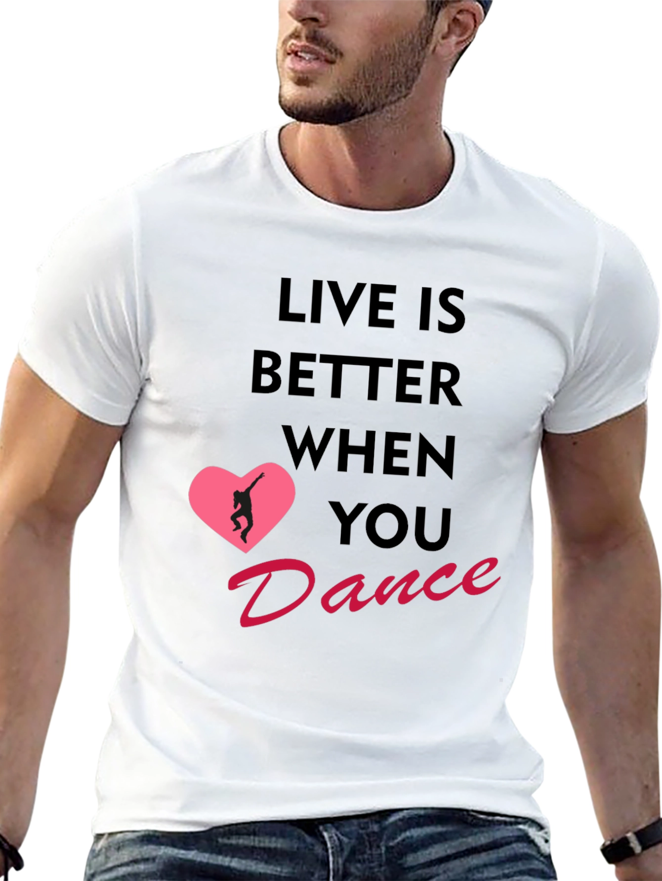 Live Is Better When You Dance T-Shirt