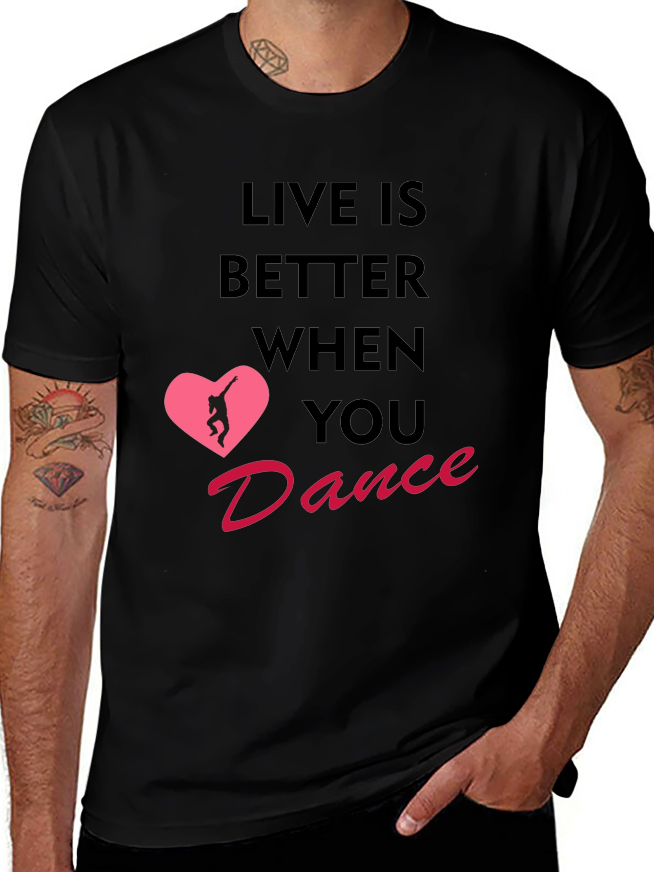 Live Is Better When You Dance T-Shirt