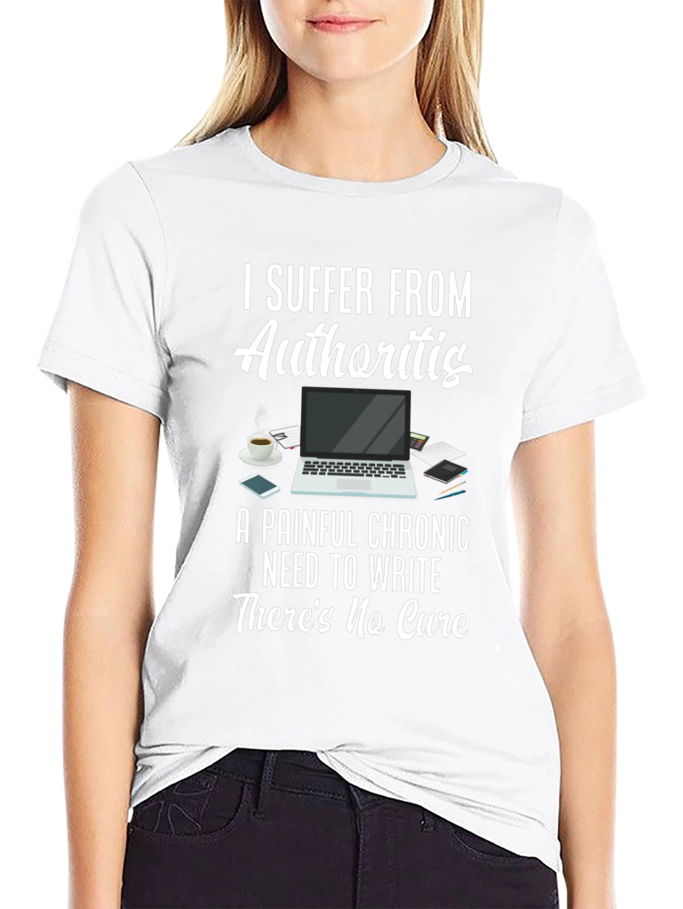 Authoritis T-Shirt: Painful Chronic Need to Write Tee