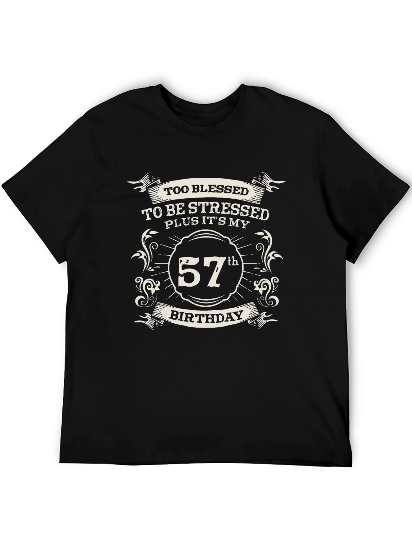 57th Birthday T-Shirt - Blessed and Stress-Free