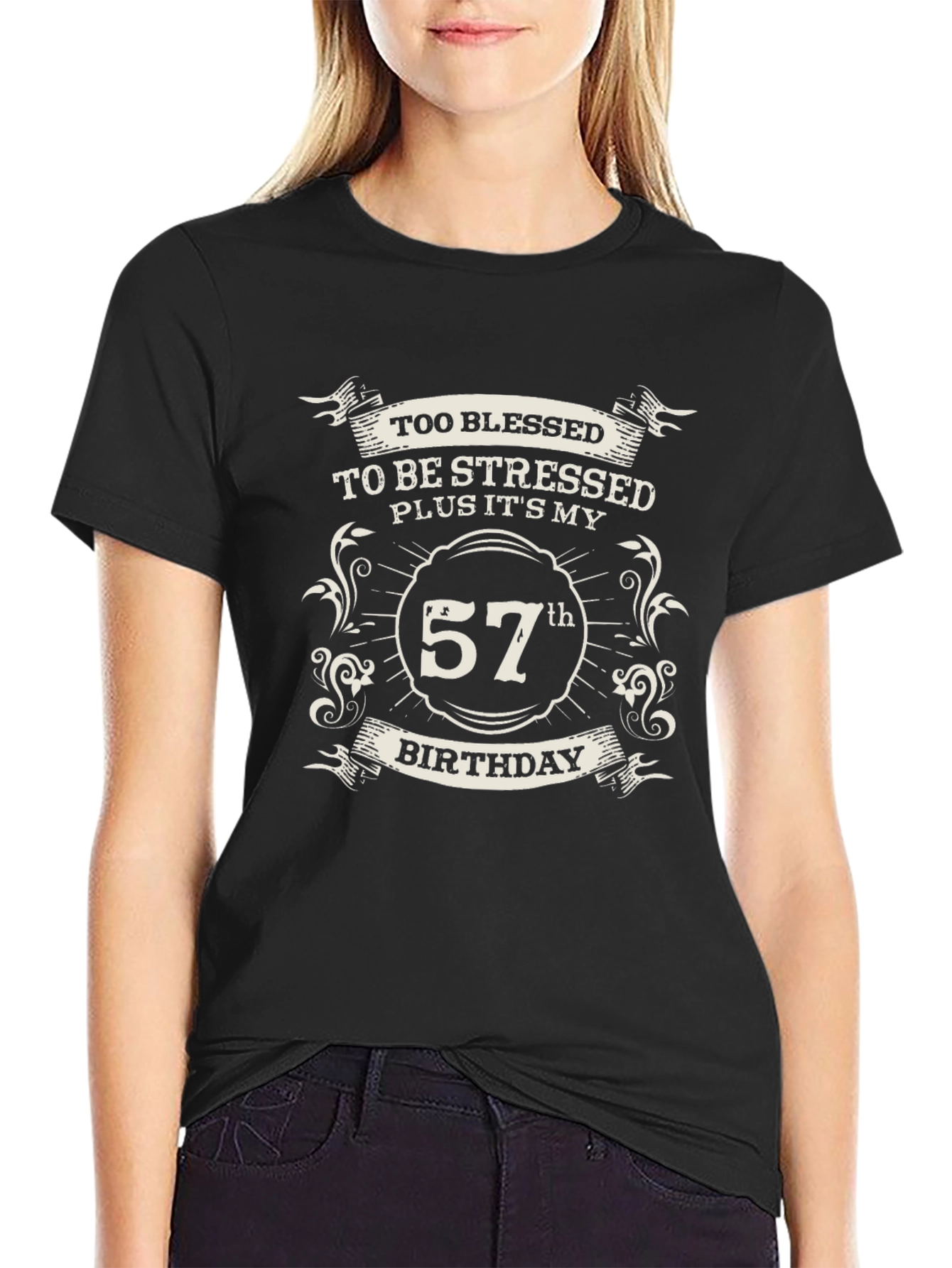 57th Birthday T-Shirt - Blessed and Stress-Free