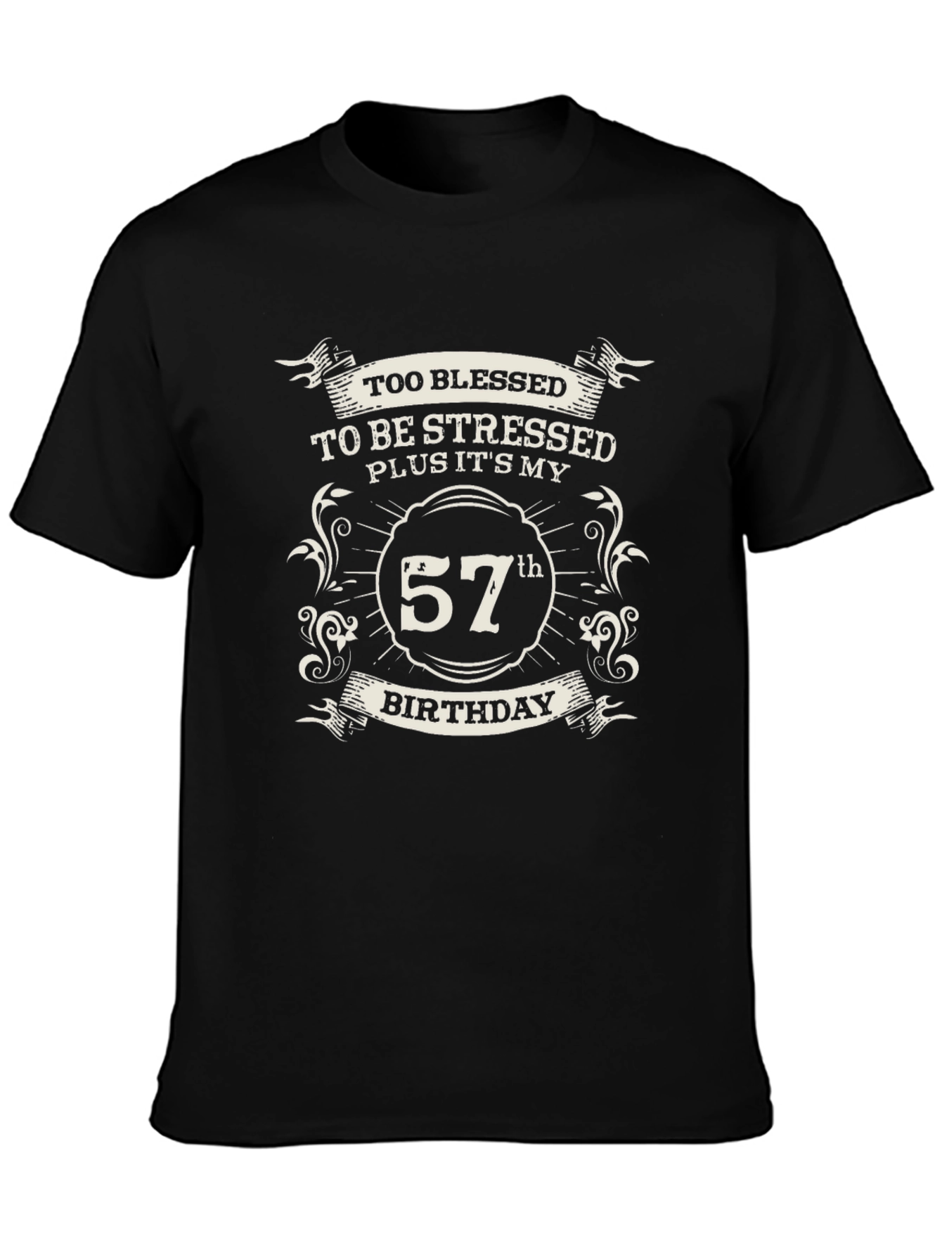 57th Birthday T-Shirt - Blessed and Stress-Free