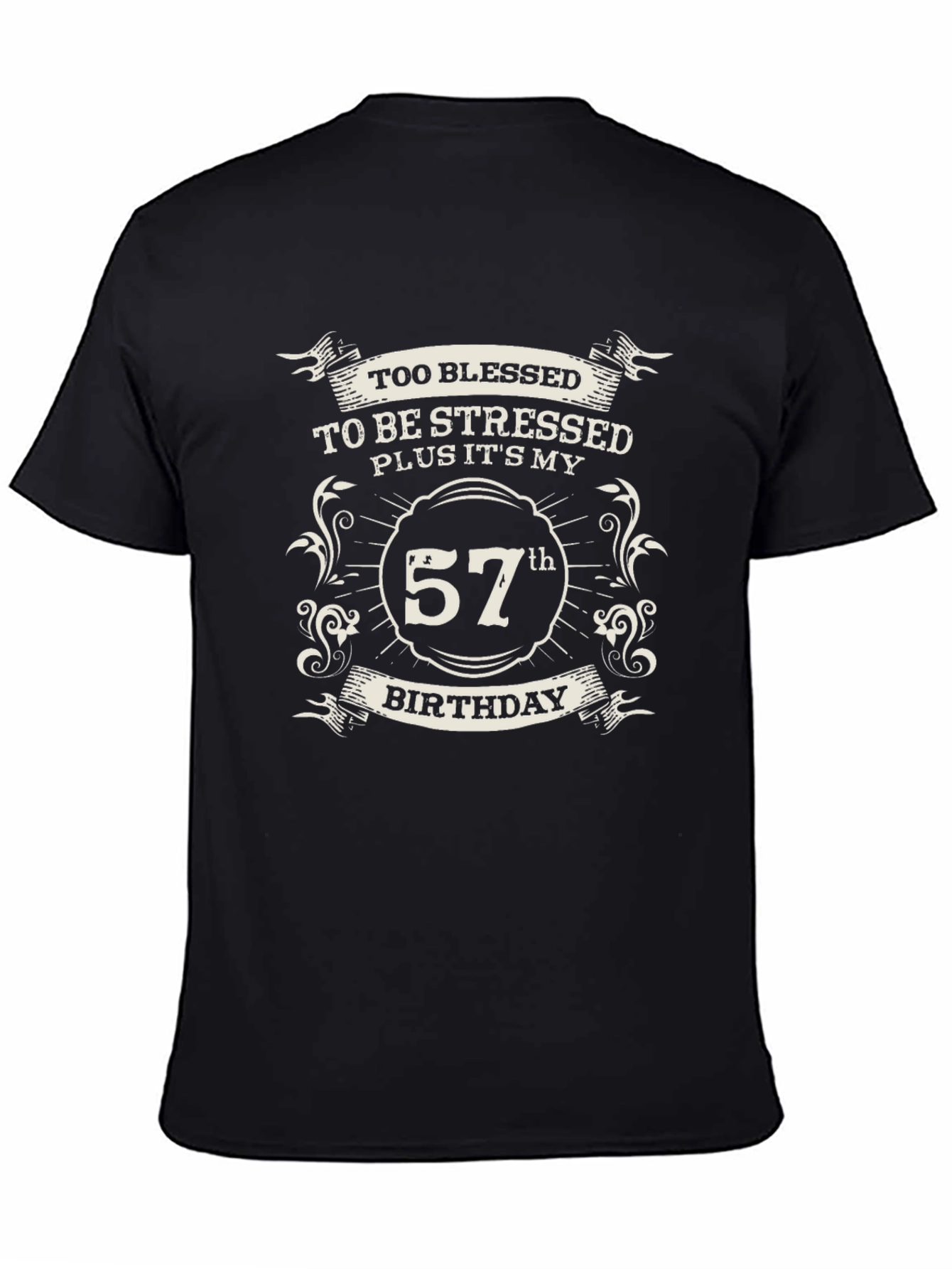 57th Birthday T-Shirt - Blessed and Stress-Free