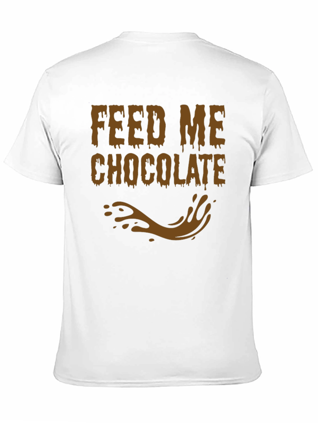 Feed Me Chocolate T-Shirt - Funny Graphic Tee