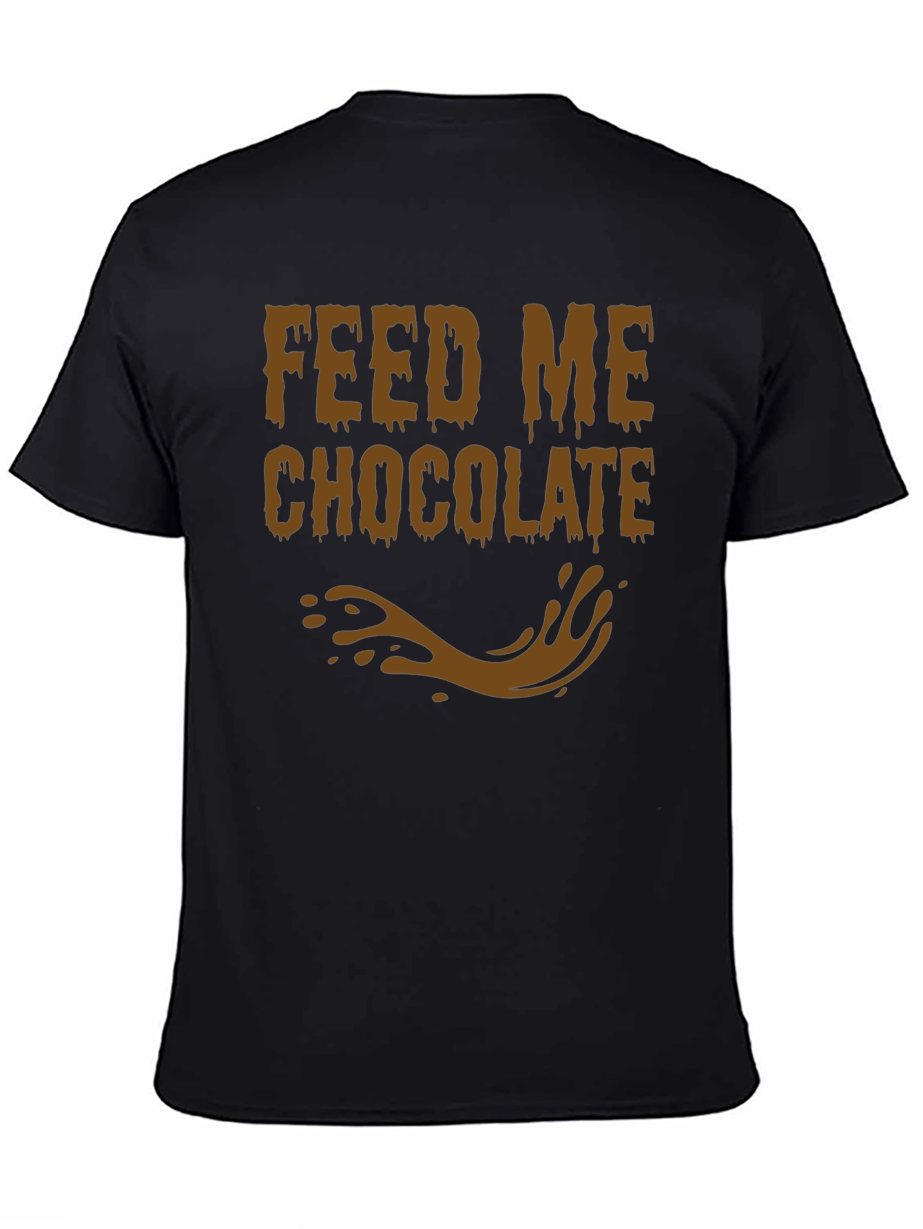 Feed Me Chocolate T-Shirt - Funny Graphic Tee