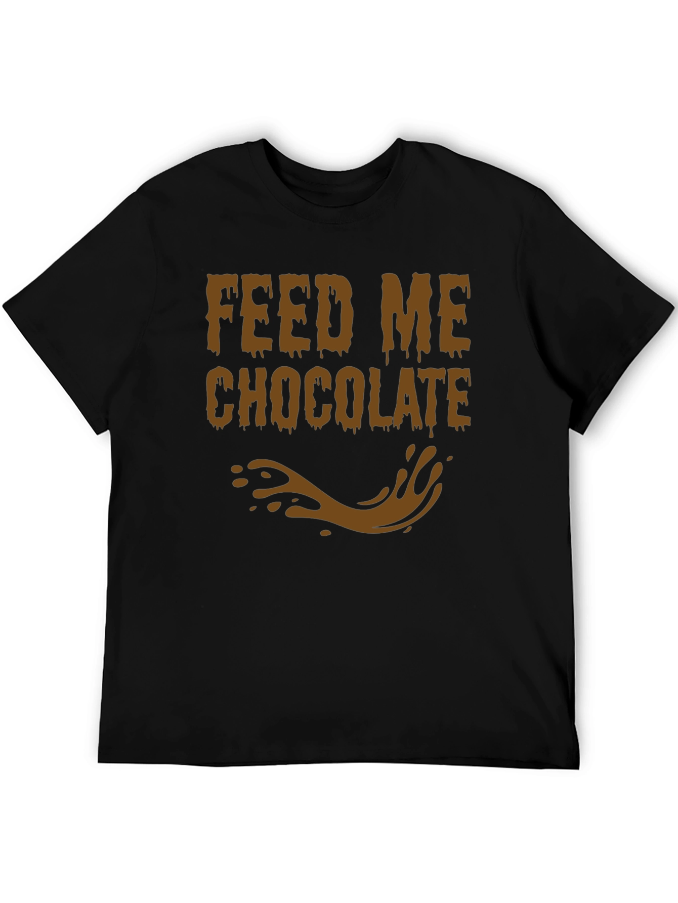 Feed Me Chocolate T-Shirt - Funny Graphic Tee