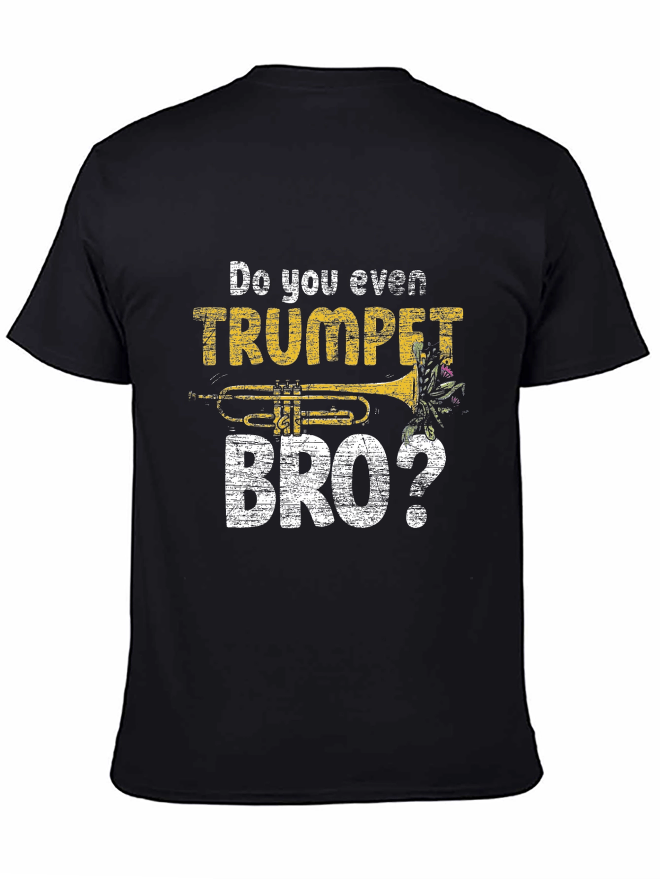 Do You Even Trumpet Bro? Graphic T-Shirt