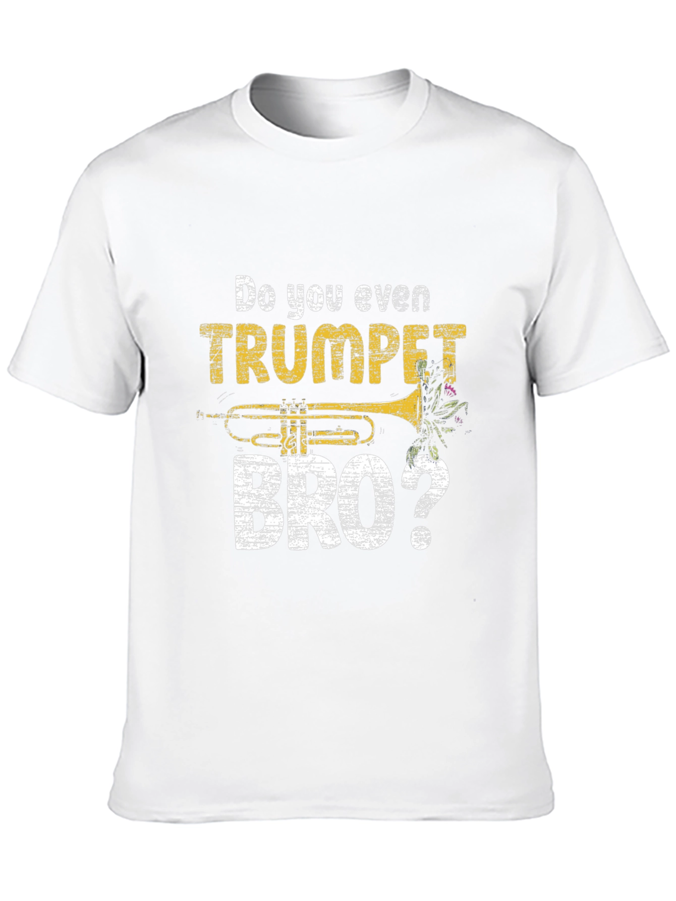 Do You Even Trumpet Bro? Graphic T-Shirt