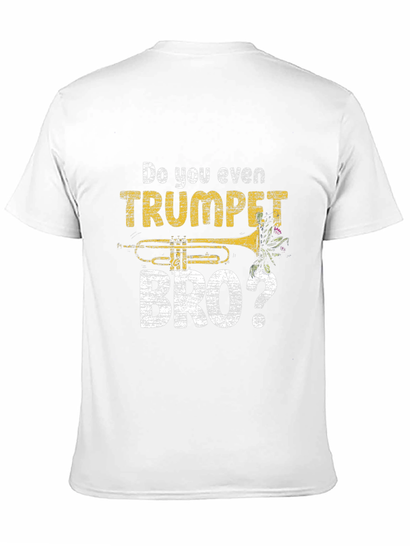 Do You Even Trumpet Bro? Graphic T-Shirt