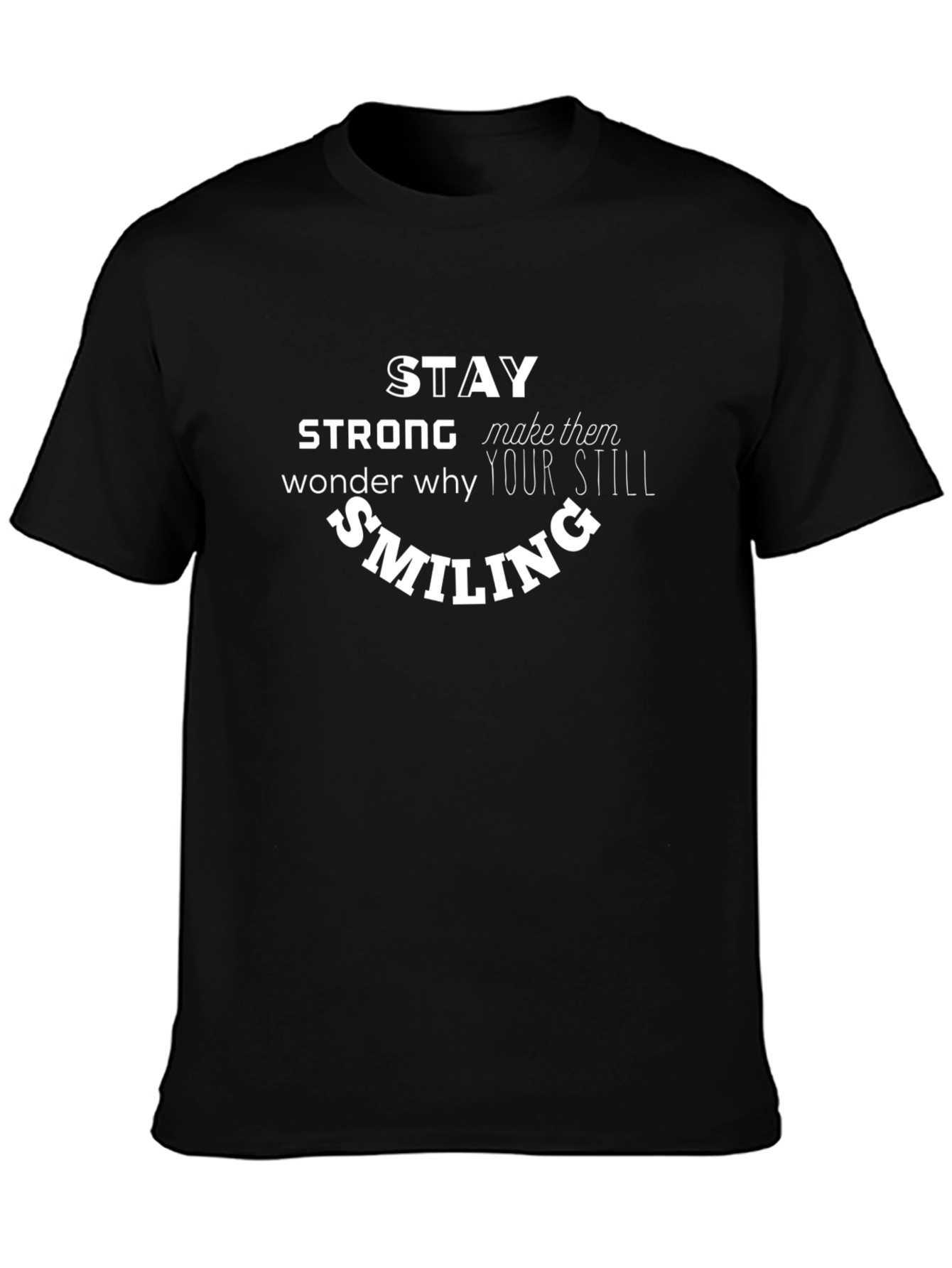 Stay Strong Smiling Graphic Tee - Black
