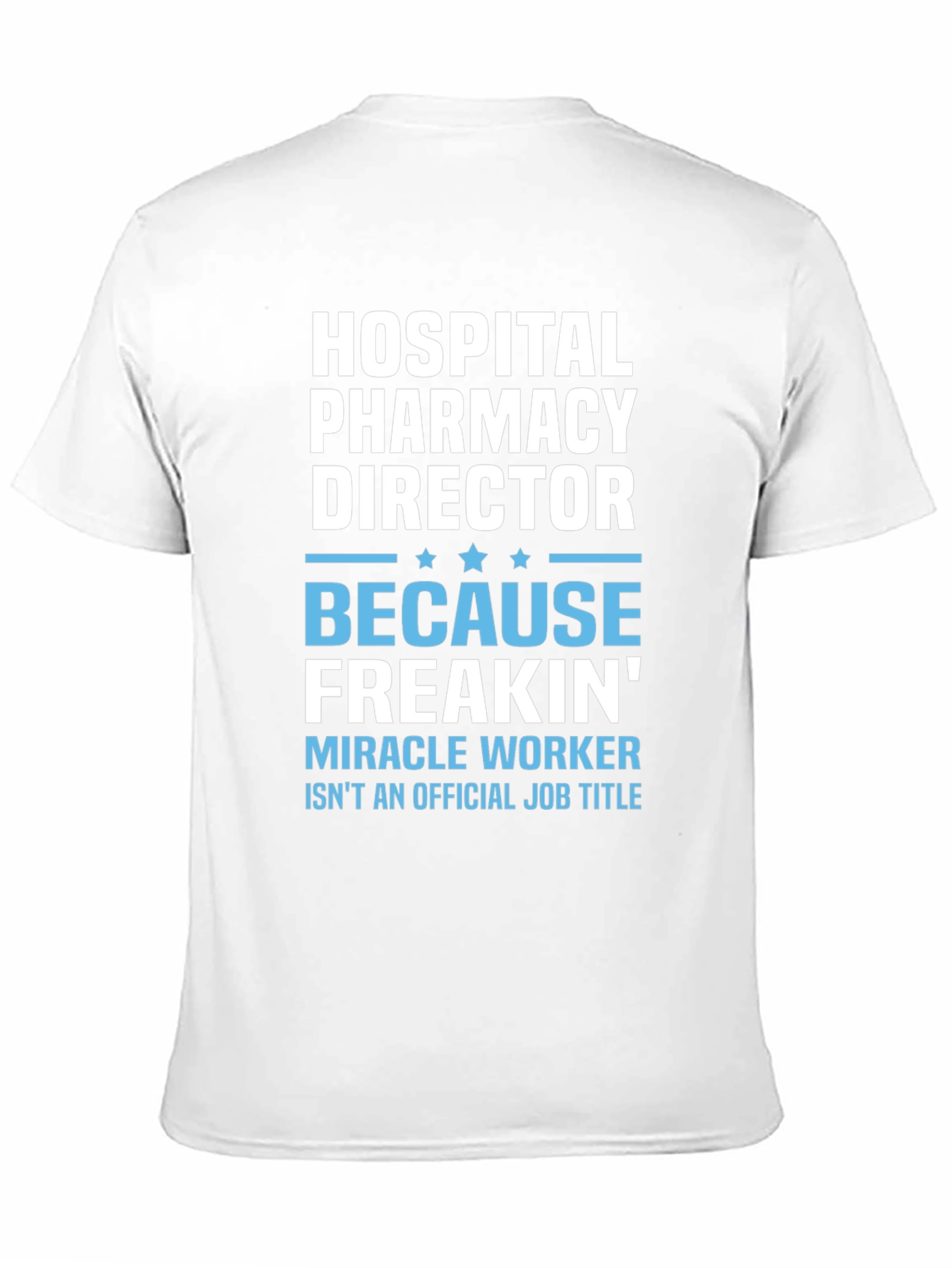 Hospital Pharmacy Director T-Shirt