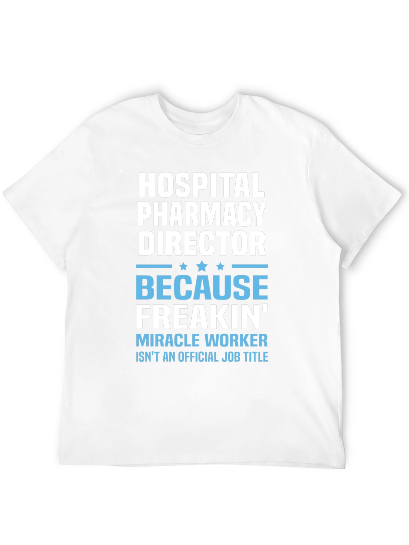 Hospital Pharmacy Director T-Shirt