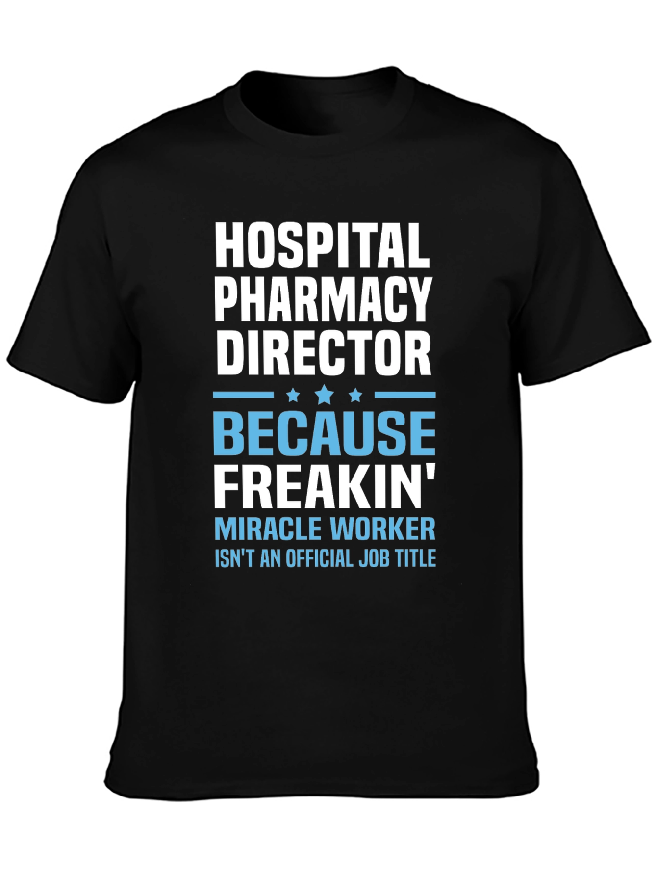 Hospital Pharmacy Director T-Shirt