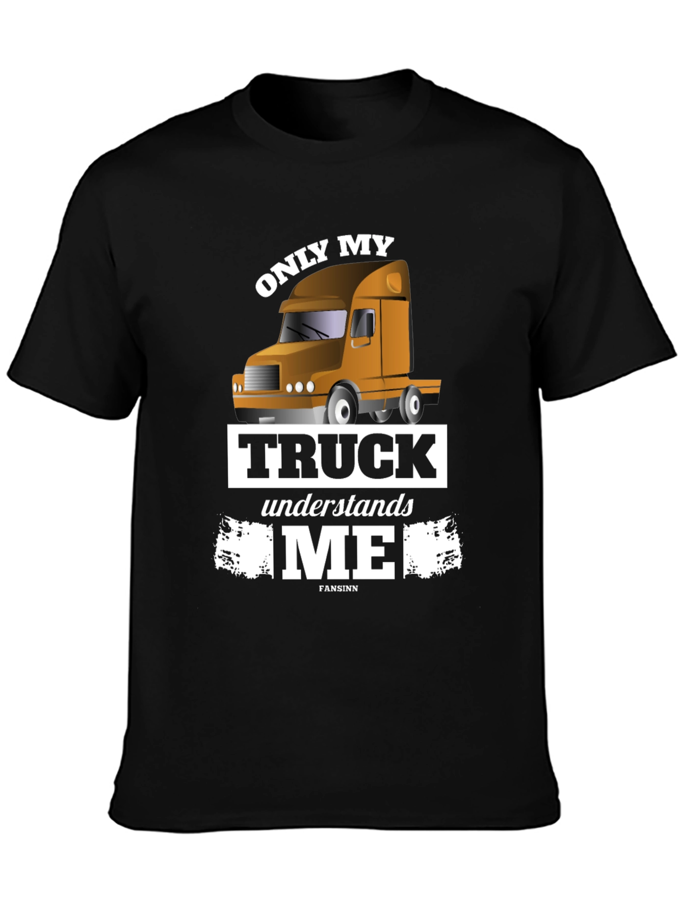 Only My Truck Understands Me - Black T-Shirt